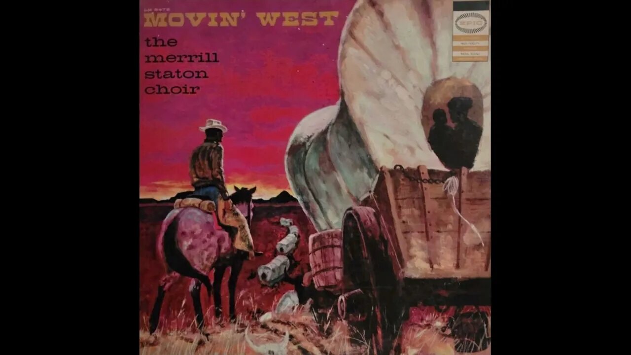 The Merrill Staton Choir – Movin' West