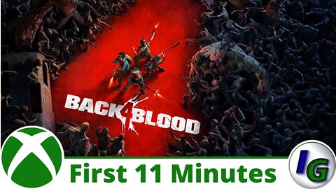 Back 4 Blood First 11 minutes on Xbox Series X