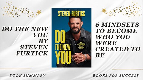 Do the New You: 6 Mindsets to Become Who You Were Created to Be by Steven Furtick. Book Summary