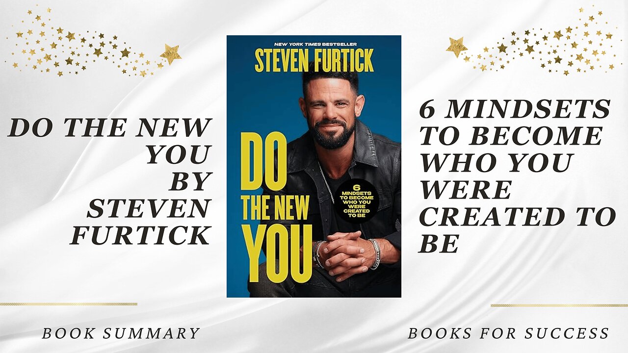 Do the New You: 6 Mindsets to Become Who You Were Created to Be by Steven Furtick. Book Summary