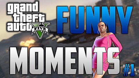 GTA 5 Funny Moments & Stunts - GTA 5 Stunts, GTA 5 Fails, GTA 5 Wins - "GTA 5" - "GTA 5 Glitches"