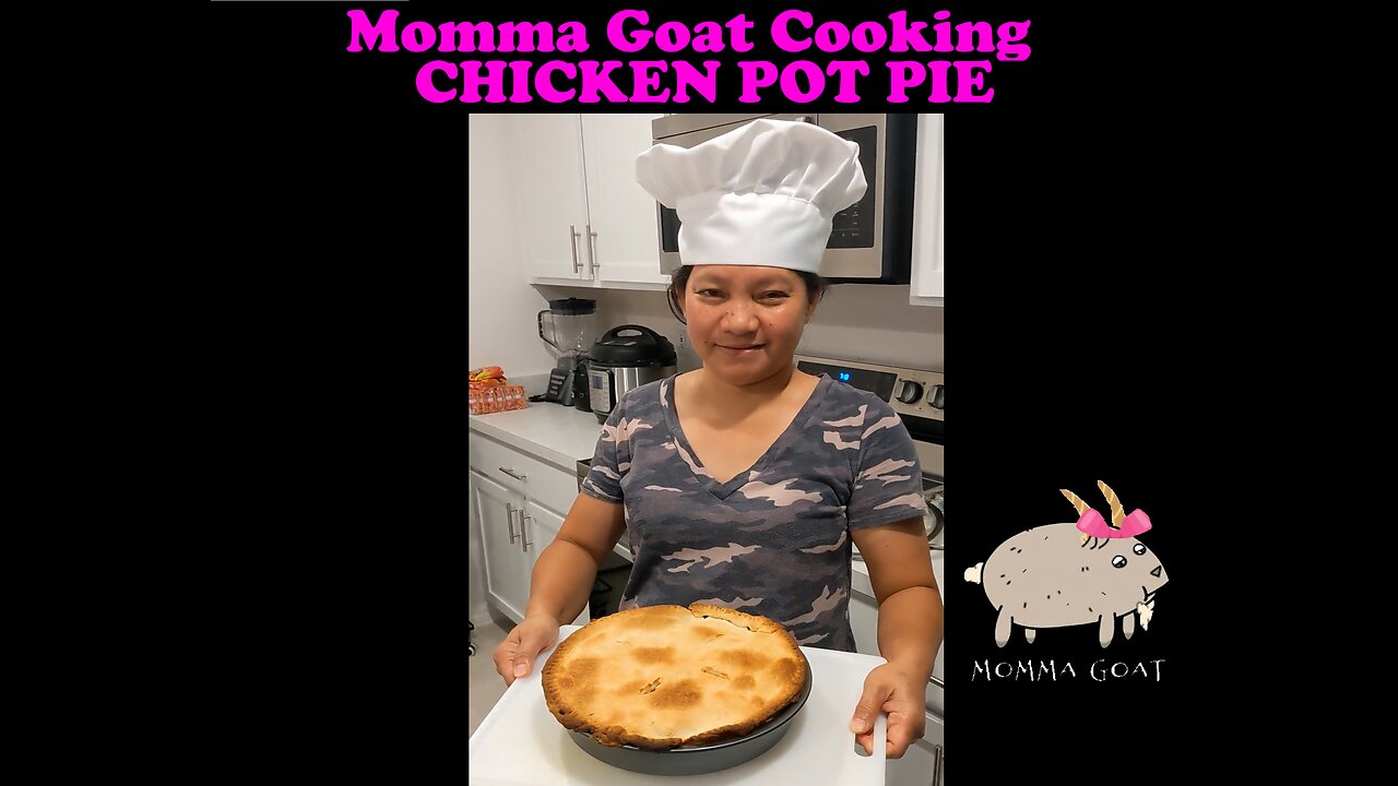 Momma Goat Cooking - Chicken Pot Pie - Hearty, Juicy, and Tasty