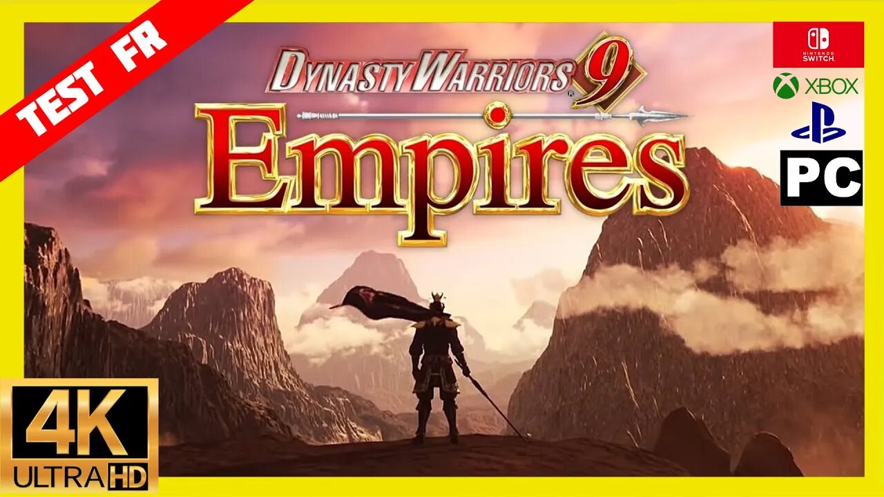 TEST FR Dynasty Warriors 9 Empires de Mieux en Mieux MAIS Techniquement Toujours Fragile