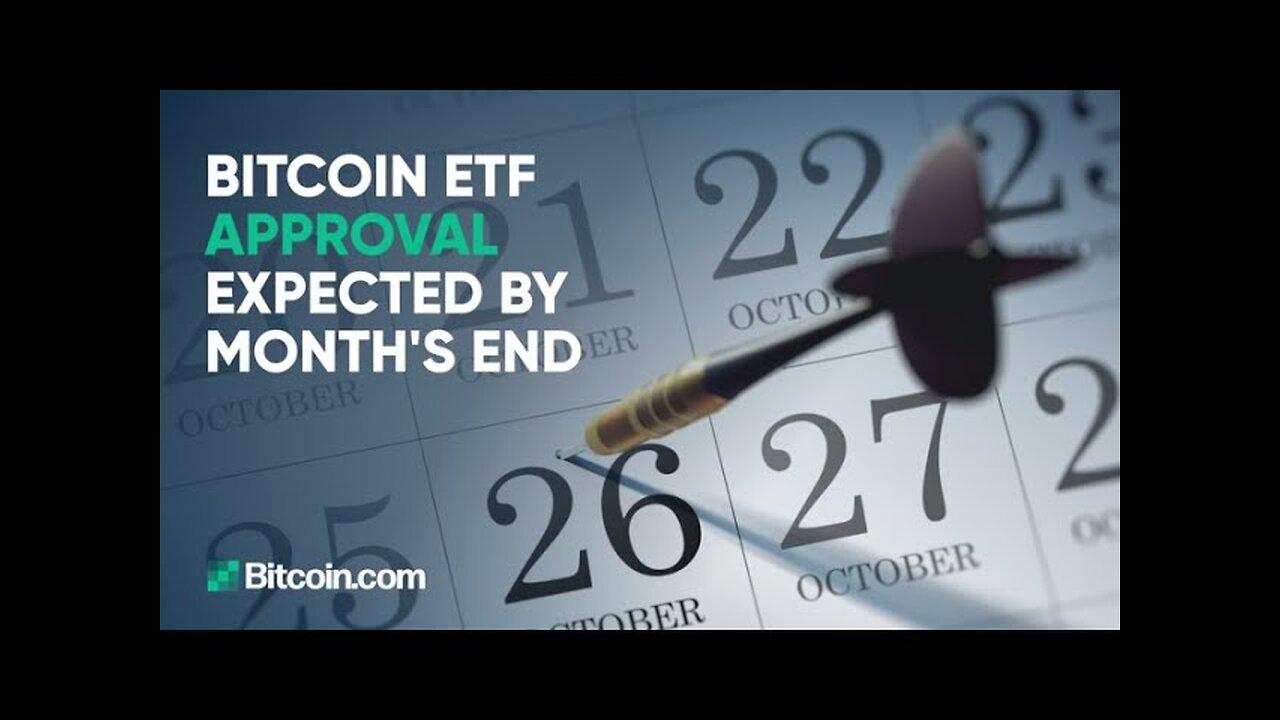 Bitcoin ETF approval expected by month's end : The Bitcoin.com News Weekly Recap