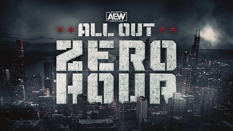 (2024.09.07) AEW All-Out 2024 - Zero Hour (Pre-Game Show)