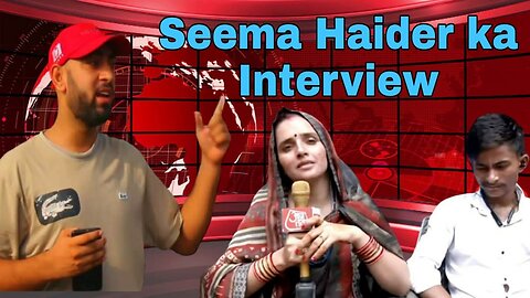 Seema Haider Interview