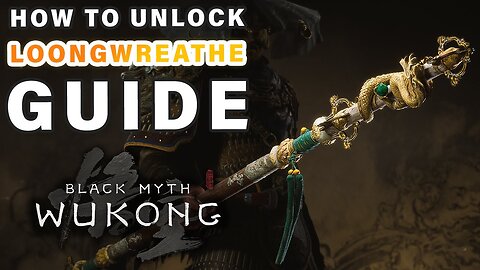 Unlocking the Loongwreath Staff: A Black Myth Wukong Guide