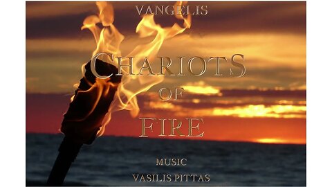 Chariots of Fire /Vangelis - Music:Vasilis Pittas