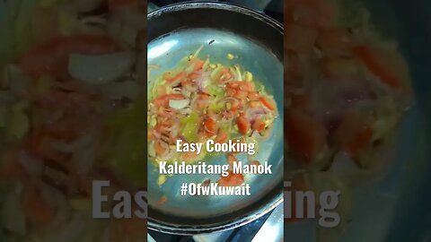 Easy cooking Kalderitang Manok #ofwkuwait #food #kuwaitcity #spreadloveandhappiness