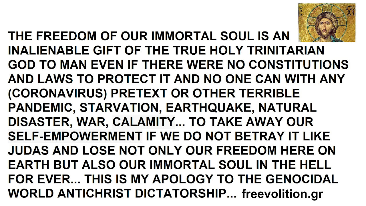 THE FREEDOM OF OUR IMMORTAL SOUL IS AN INALIENABLE GIFT OF THE TRUE HOLY TRINITARIAN GOD TO MAN