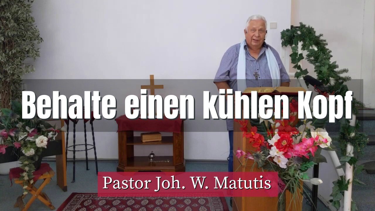 Joh. W. Matutis - Behalte einen kühlen Kopf - 7. August 2022