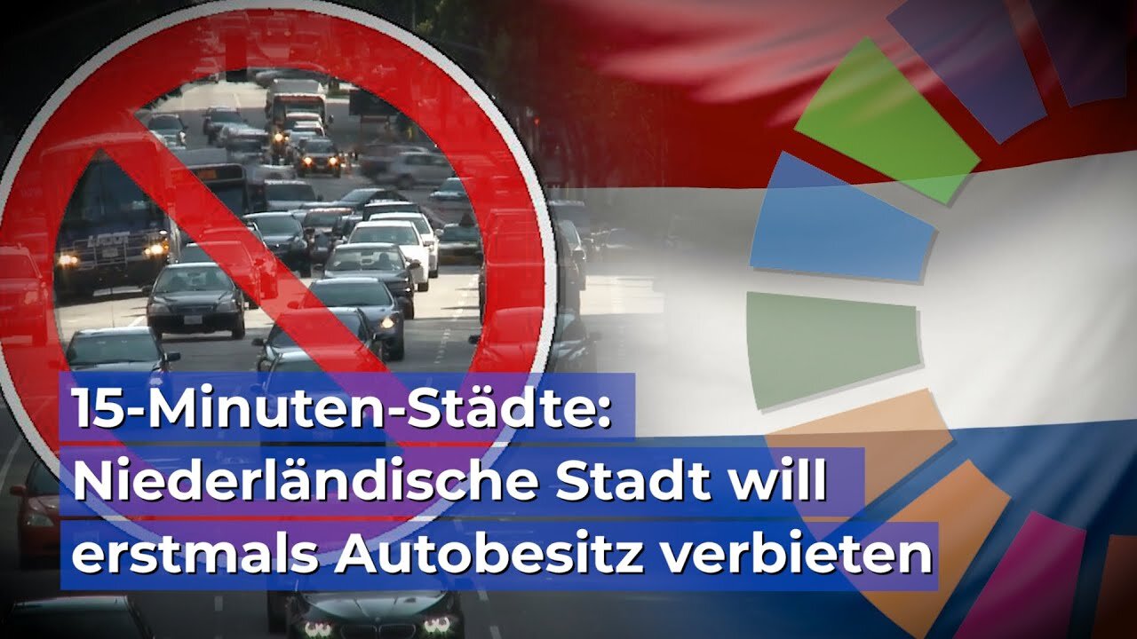 ZENSIERT:15-Minuten-Städte:NL will Autobesitz untersagen🙈