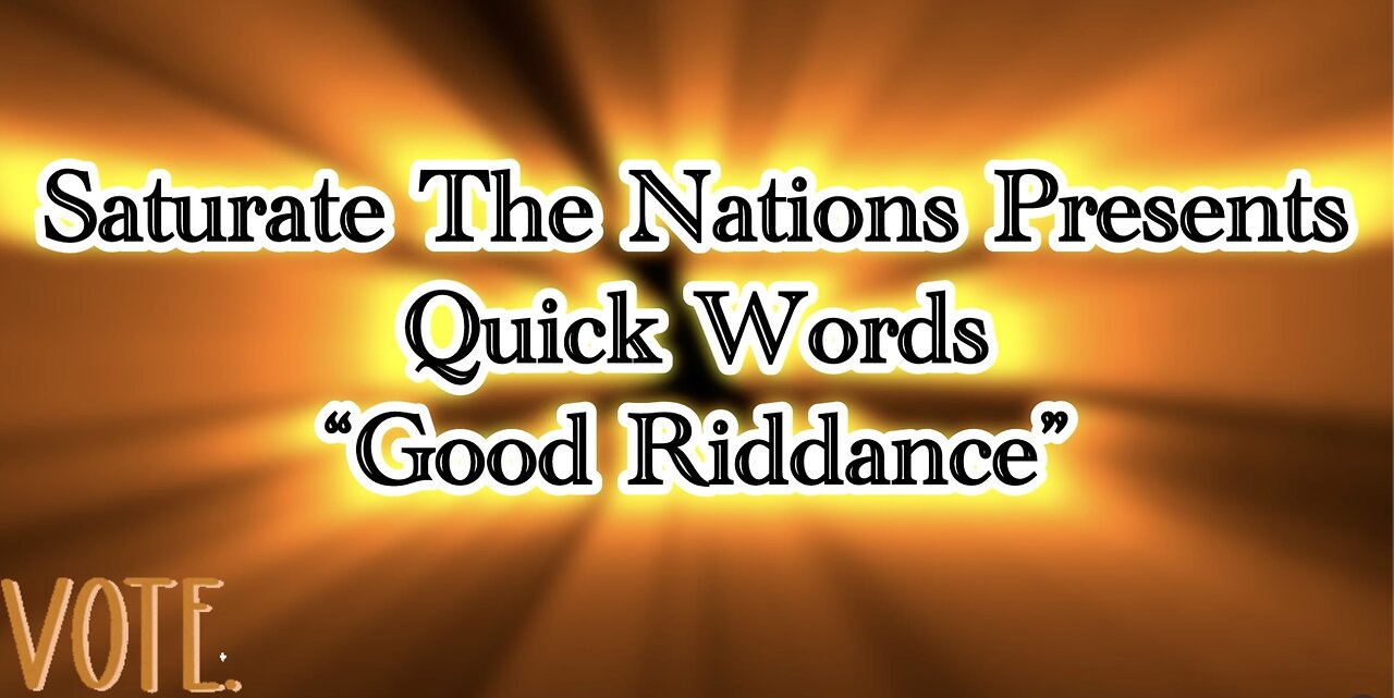 Quick Words: Good Riddance