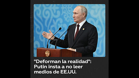 Putin a periodista ruso: “No debería usted leer medios estadounidenses, deforman la realidad”