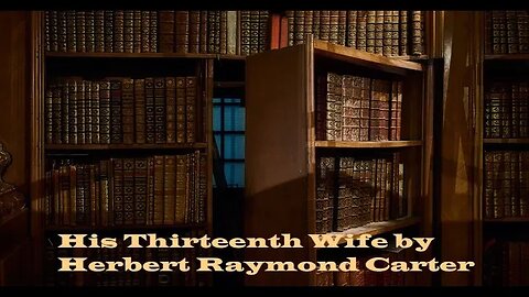 His Thirteenth Wife by Herbert Raymond Carter - Audiobook