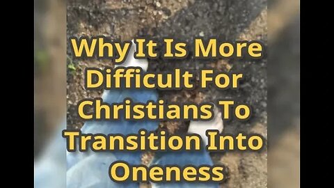 MM# 529 - Why It Is More Difficult For Christians To Transition Into Oneness Consciousness. 💔=❤️