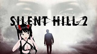 [VRumbler]💚SilentHill2 Remake!💚