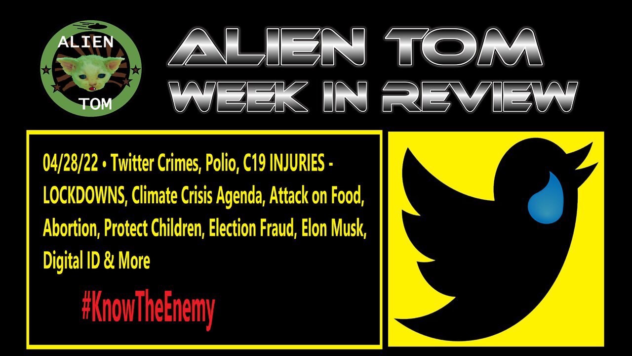 042822 • Twitter, Polio, C19 IN-JURIES, Climate/Food Crisis, Abortion, Election, Digital ID and More