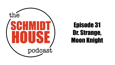 Episode 31 - Dr. Strange, Moon Knight