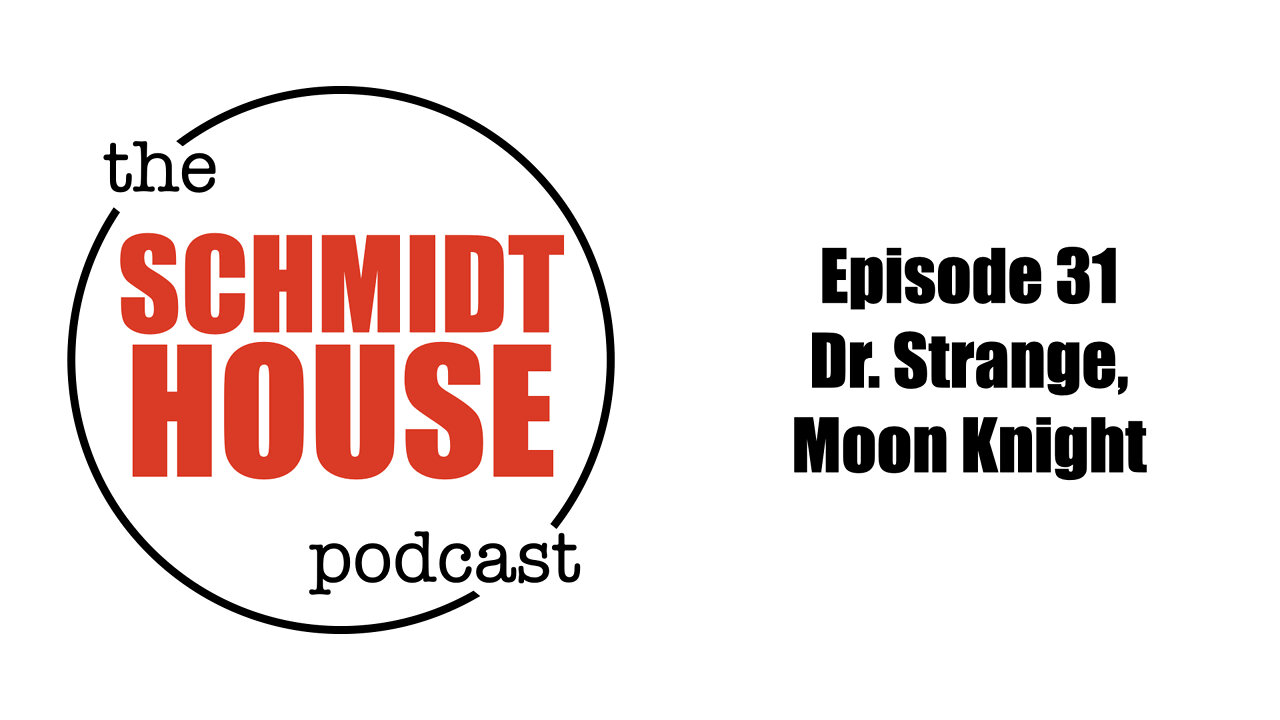 Episode 31 - Dr. Strange, Moon Knight