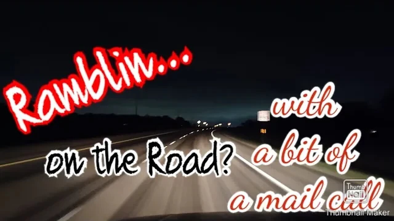 Ramblin on the Road with an Idea! And a Quick Mail Call