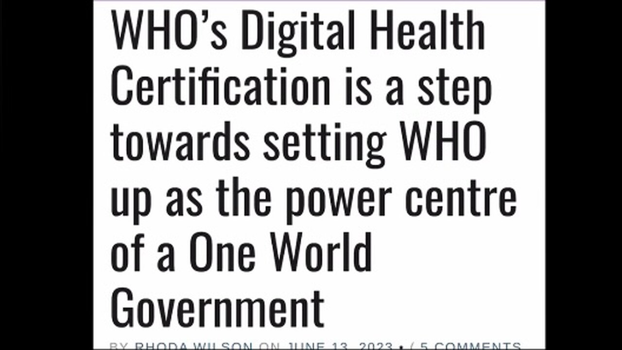 WHO's Digital Health Certification is a step towards …a One World Government