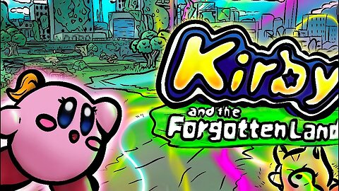 lost and confused Kirby and the forgotten land.