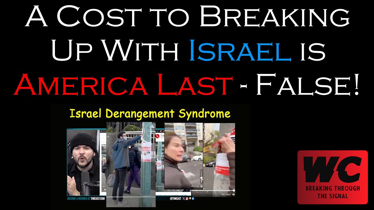 A Cost to Breaking Up With Israel is America Last - False!