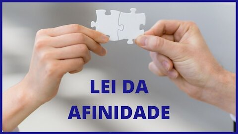 A LEI DA AFINIDADE