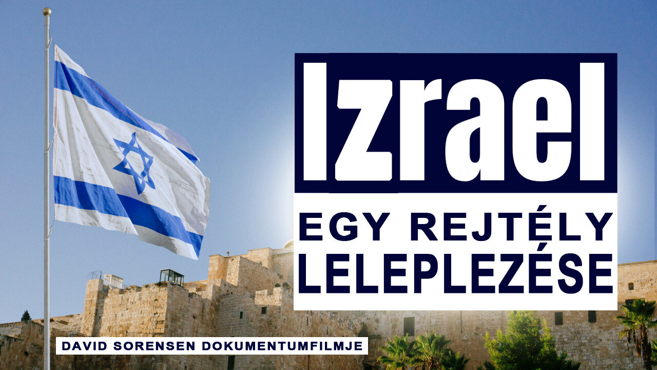 Izrael - Egy rejtély leleplezése - David Sorensen dokumentumfilmje