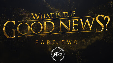 What Is the Good News? | Part 2