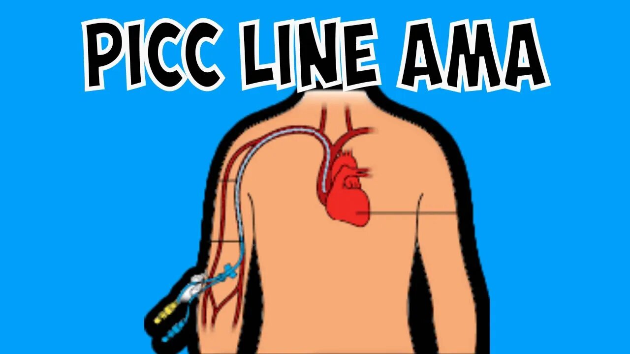 PICC Line Ask Me Anything! AMA
