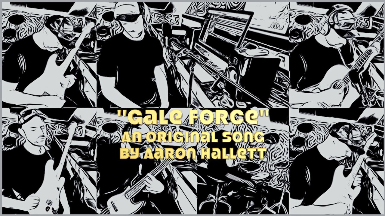 "Gale Force" an Original Song by Aaron Hallett