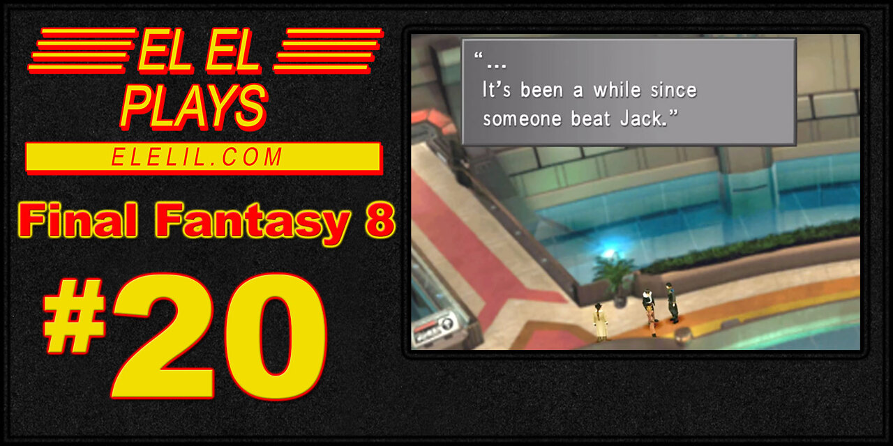 El El Plays Final Fantasy 8 Episode 20: It's Time.... To T-T-T-T-Triple Triad!