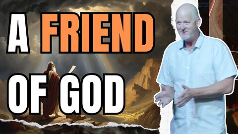 A Friend of God | From Creation to Christ | Douglas Sheppard