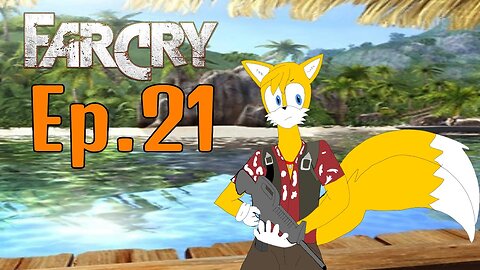 TailslyMoxPalys Far Cry 1[Ep.21]the monster is ready to blow my sacred.