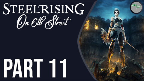 Steelrising on 6th Street Part 11