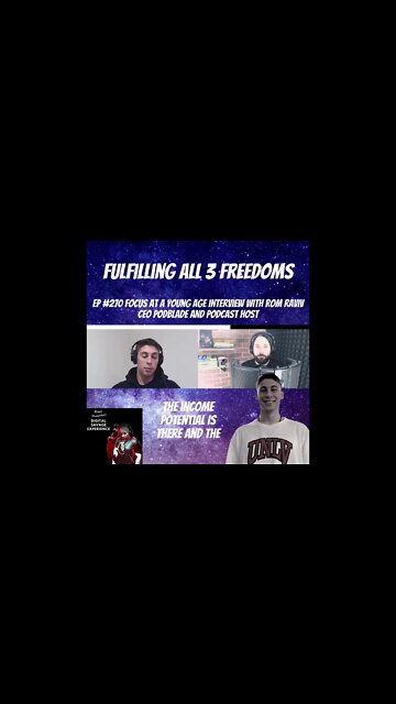 Fulfilling All 3 Freedoms - Clip From Ep 270 Focus At A Young Age Interview With Rom Raviv