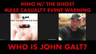 Ghost w/ Nino > Mass Casualty Event Warning [False Flag]WHAT HAPPENS NEXT? JGANON, SGANON, CLIF HIGH