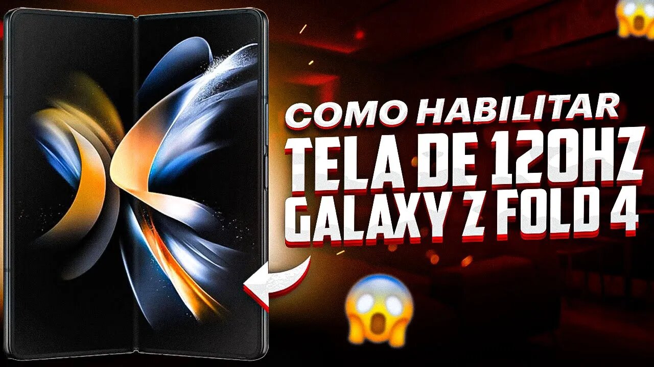 Como ATIVAR TELA DE 120Hz no Galaxy Z Fold 4