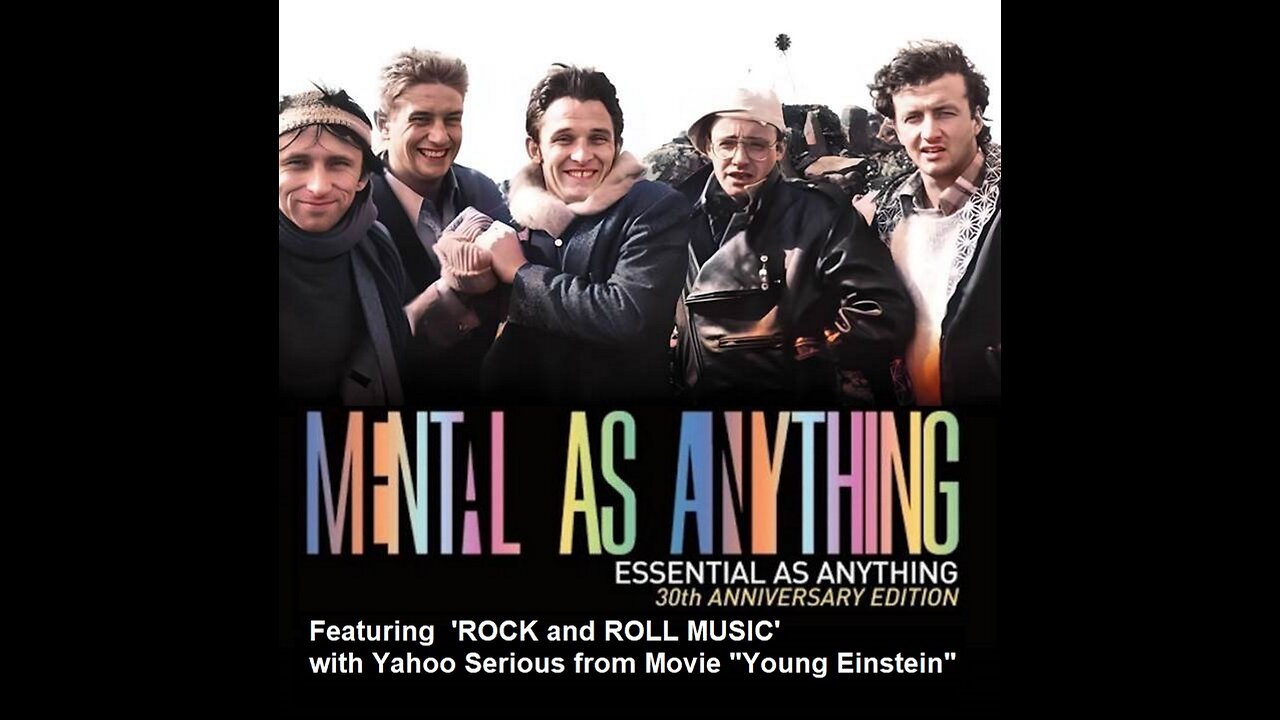 ' ROCK and ROLL MUSIC ' by Mental as Anything & Yahoo Serious