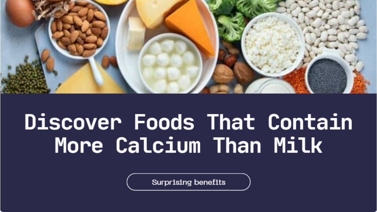 5 Surprising Foods with More Calcium Than Milk