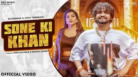 Sone Ki Khan | Biru Kataria, Sonika Singh | Raj Mawar, Ashu T | New Haryanvi Songs Haryanavi 2022