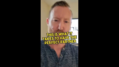 This is what it takes to have the perfect partner