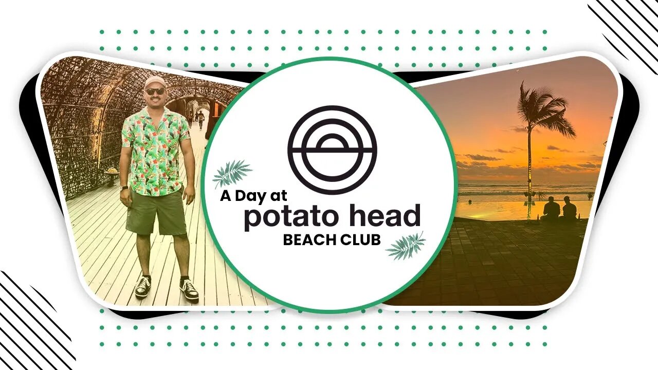 A Day at Potato Head Beach Club | Beautiful Sunset | Seminyak | Kuta | Bali | Vlog 3