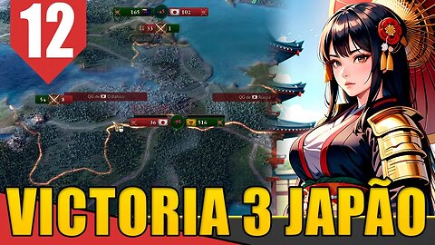 Dobrando as SUPER POTENCIAS na PAULADA - Victoria 3 Shogunato Japonês #12 [Gameplay PT-BR]