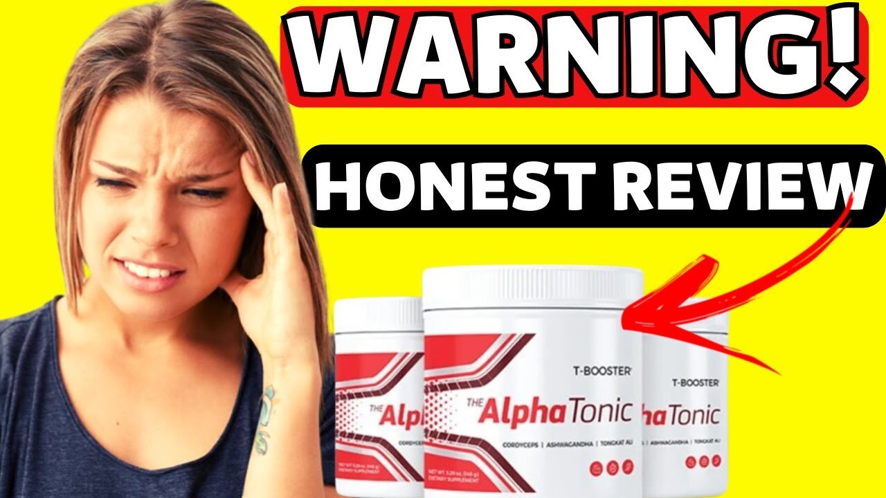 ALPHA TONIC CUSTOMER REVIEW⚠️🚨WARNING!⚠️🚨 Alpha Tonic Review Benefits - ALPHA TONIC SUPPLEMENT