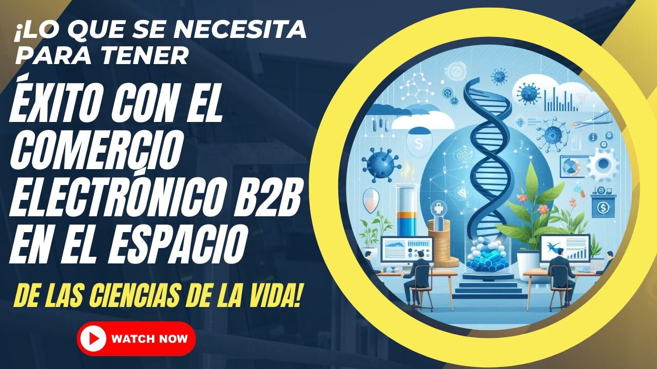 E428 [Español]:📦¡COMERCIO ELECTRÓNICO B2B PARA CIENCIAS DE LA VIDA!