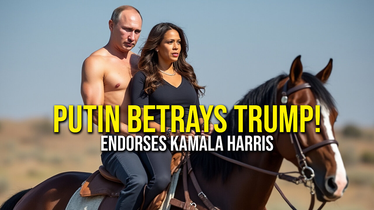 448: Putin Betrays Trump! Endorses Kamala Harris!