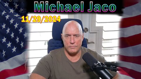 Michael Jaco Update Today Nov 29: "White Hats Posing As Black Hats To Infiltrate"